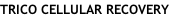 TRICO CELLULAR RECOVERY